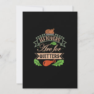 Thanksgiving Family Motif - Leftovers Are For Quit Holiday Card