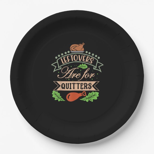Thanksgiving Family Motif - Leftovers Are For Quit Paper Plate (Front)