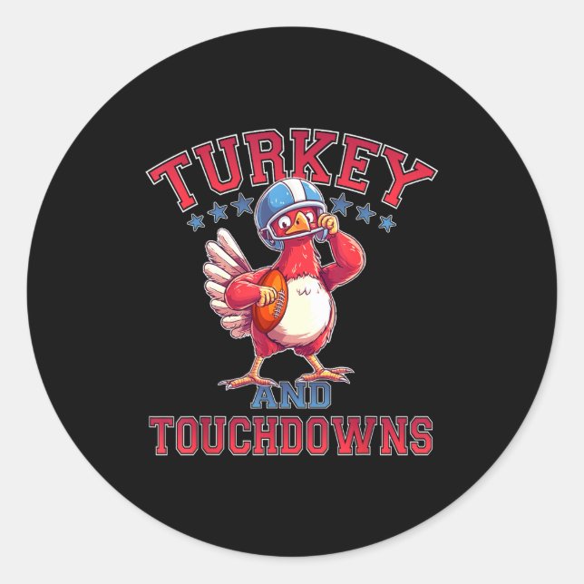 Thanksgiving Football Turkey &amp; Touchdowns Game Classic Round Sticker (Front)