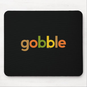 Thanksgiving for Men Women  Gobble Fall Turkey Day Mouse Mat