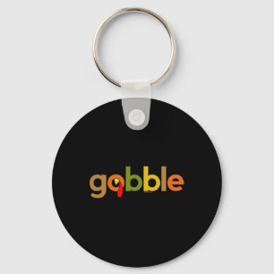 Thanksgiving for Men Women Gobble Turkey Day Than Key Ring
