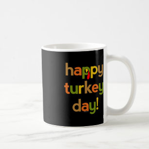 Thanksgiving for Men Women Happy Turkey Day Fall Coffee Mug