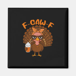 Thanksgiving For Women Turkey Drinking Coffee Leop Magnet