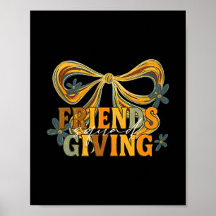 Thanksgiving Friends Squad Giving Coquette Bow Tha Poster