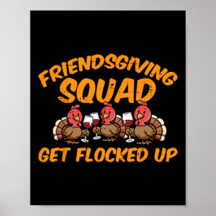 Thanksgiving Friendsgiving Squad Turkey Friends Me Poster