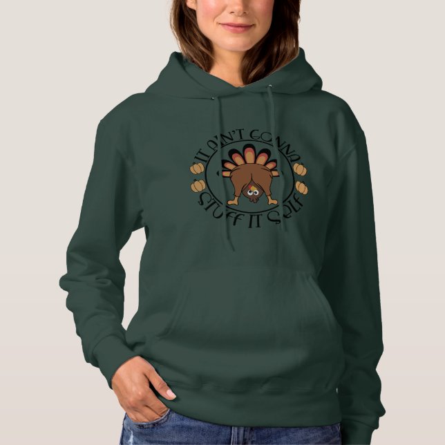 Thanksgiving Funny Gift It Aint Gonna Stuff Itself Hoodie (Front)