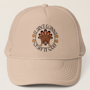 Thanksgiving Funny Gift It Aint Gonna Stuff Itself Trucker Hat