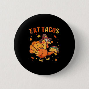 Thanksgiving Funny Mexican Turkey Eats Tacos Chris 6 Cm Round Badge