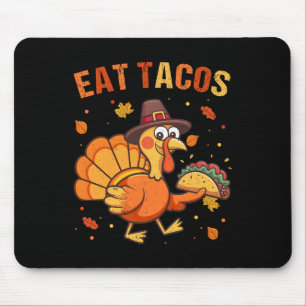 Thanksgiving Funny Mexican Turkey Eats Tacos Chris Mouse Mat