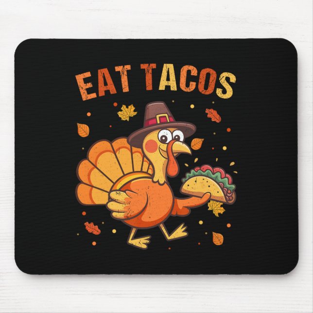 Thanksgiving Funny Mexican Turkey Eats Tacos Chris Mouse Mat (Front)