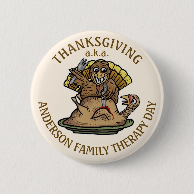 Thanksgiving Funny Turkey Family Name Therapy Day 6 Cm Round Badge (Front)