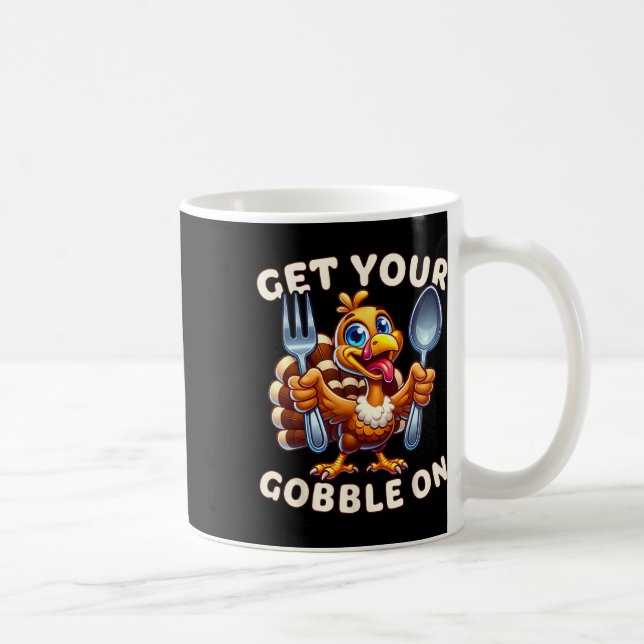 Thanksgiving Funny Turkey Get Your Gobble On  Coffee Mug (Right)