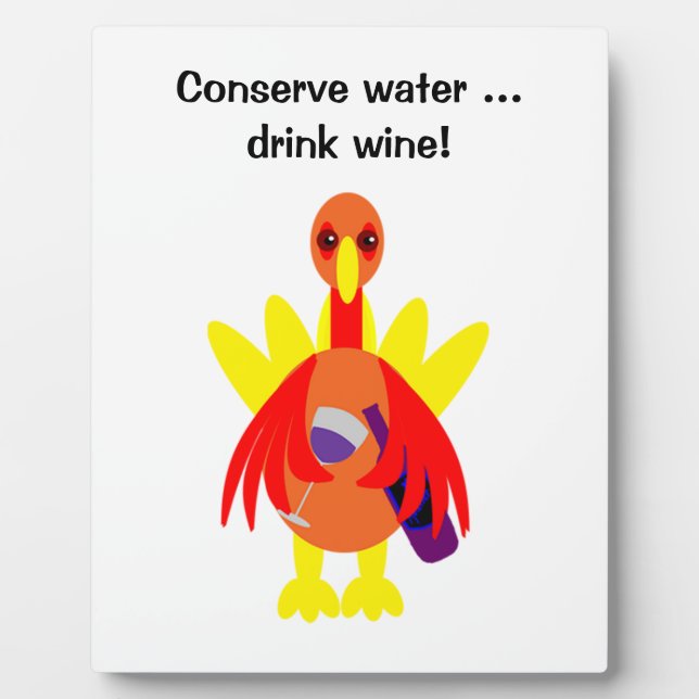 Thanksgiving  Funny Wine Drinking Turkey Plaque (Front)