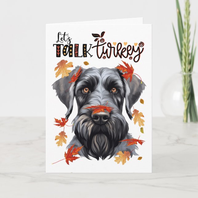 Thanksgiving Giant Schnauzer Dog Lets Talk Turkey Holiday Card (Front)