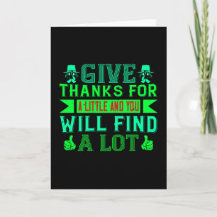 Thanksgiving - Give Thanks For A Little Card