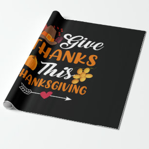 Thanksgiving Give Thanks This Thanksgiving Wrapping Paper