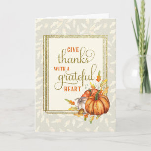 Thanksgiving Give Thanks with a Grateful Heart Card