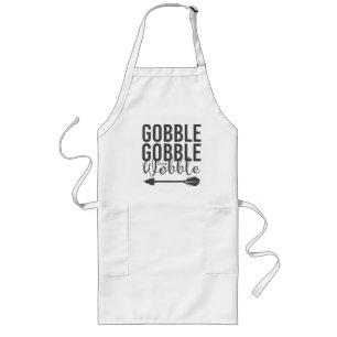 Thanksgiving Gobble Gobble Til You Wobble Long Apron
