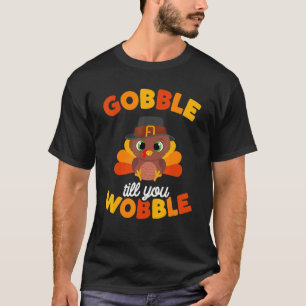 Thanksgiving Gobble Til You Wobble Turkey Day Kids T-Shirt