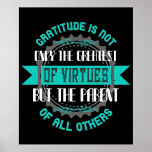 Thanksgiving -Gratitude Is The Greatest Of Virtues Poster
