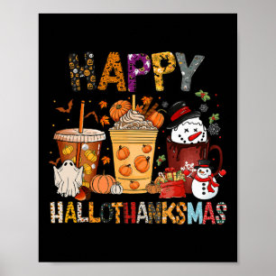 Thanksgiving Hallothanksmas Christmas Halloween Co Poster