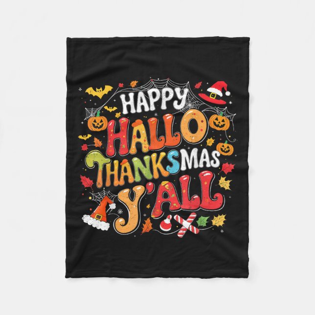 Thanksgiving Halloween Happy Hallothanksmas Yall  Fleece Blanket (Front)