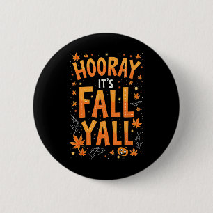 Thanksgiving Halloween Hooray Its Fall Y'all Fall 6 Cm Round Badge