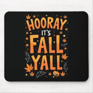 Thanksgiving Halloween Hooray Its Fall Y'all Fall Mouse Mat