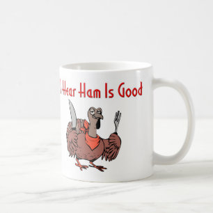 Thanksgiving Ham is Good Mug