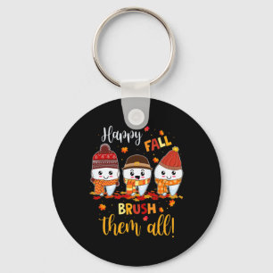 Thanksgiving Happy Fall Brush Them All Dental Dent Key Ring