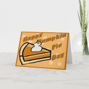 Thanksgiving Happy Pumpkin Pie Day Holiday Card