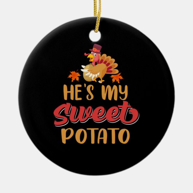 Thanksgiving He Is My Sweet Potato Ceramic Tree Decoration (Front)