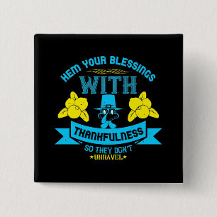 Thanksgiving -Hem Your Blessings With Thankfulness 15 Cm Square Badge