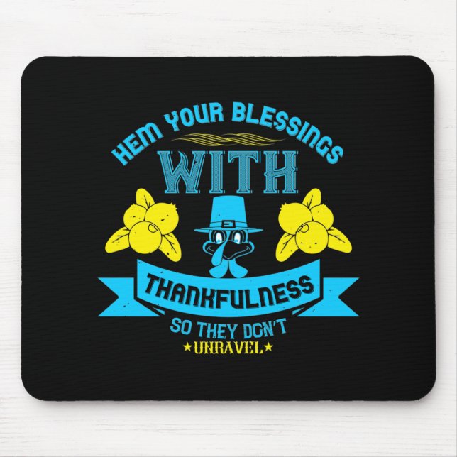 Thanksgiving -Hem Your Blessings With Thankfulness Mouse Mat (Front)