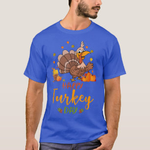 Thanksgiving Holiday Present Happy Turkey Day T-Sh T-Shirt