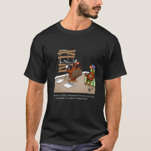 Thanksgiving Humor Tee Shirt for Him