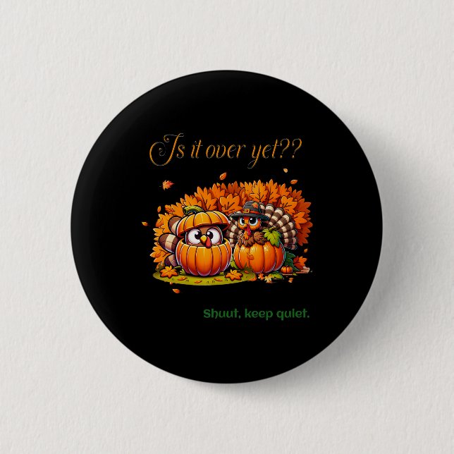 Thanksgiving Humour Fun Turkey Lovers Family Gathe 6 Cm Round Badge (Front)