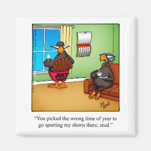 Thanksgiving Humour Magnet "Juicy" Gift