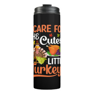 Thanksgiving I Care For The Cutest Turkey Thermal Tumbler