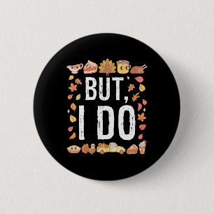 Thanksgiving I Don't Do Matching Turkey Day Shirts 6 Cm Round Badge