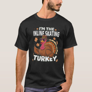 Thanksgiving I m The Inline Skating Turkey Family T-Shirt