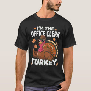Thanksgiving I m The Office Clerk Turkey Family T-Shirt
