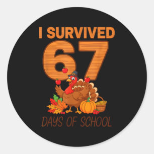 Thanksgiving I Survived 67 Days Of School Teacher  Classic Round Sticker