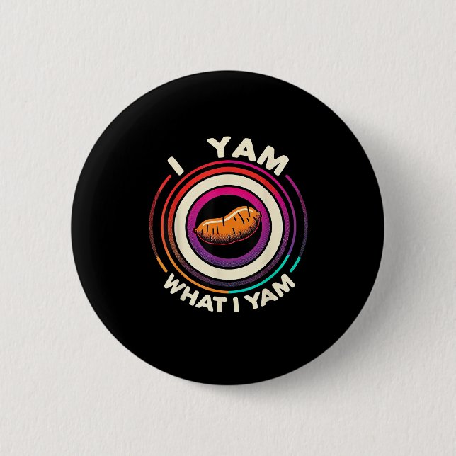 Thanksgiving - I Yam What I Yam 6 Cm Round Badge (Front)