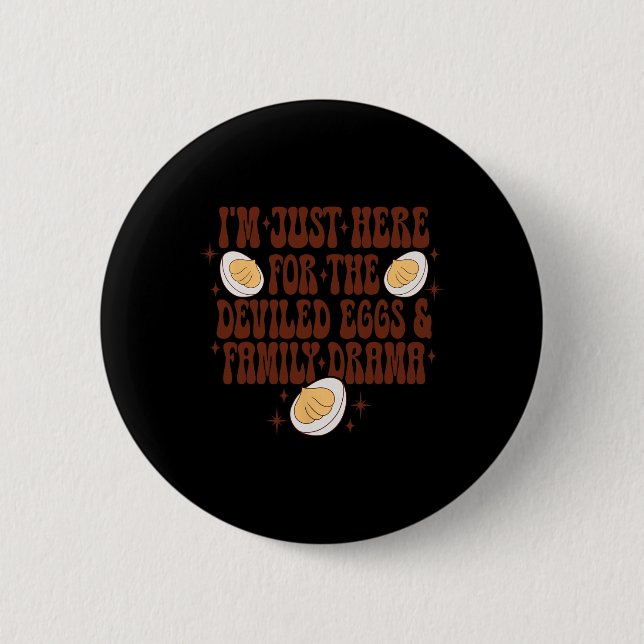 Thanksgiving I'm Just Here For The Deviled Eggs Fa 6 Cm Round Badge (Front)
