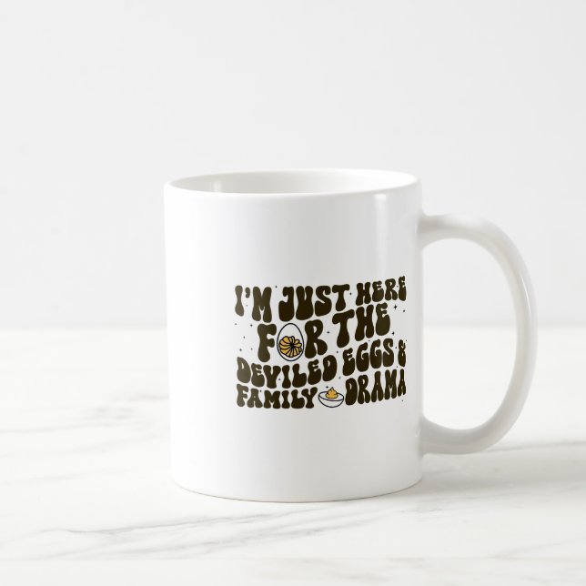 Thanksgiving I'm Just Here For The Deviled Eggs Fa Coffee Mug (Right)