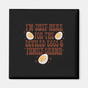 Thanksgiving I'm Just Here For The Deviled Eggs Fa Magnet