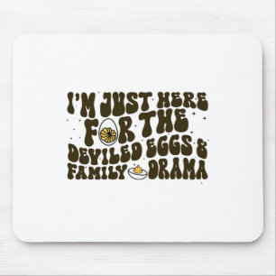 Thanksgiving I'm Just Here For The Deviled Eggs Fa Mouse Mat