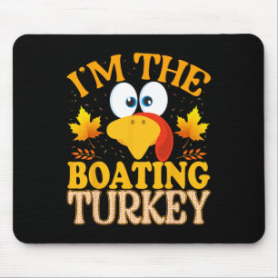 Thanksgiving I'm The Boating Turkey Matching Mouse Mat