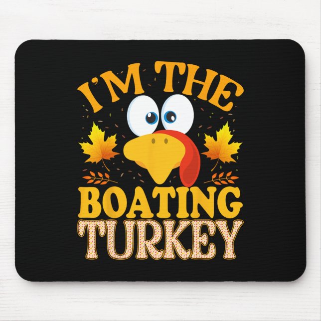 Thanksgiving I'm The Boating Turkey Matching  Mouse Mat (Front)